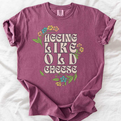 Ageing Like Old Cheese – Retro Floral Casual T-Shirt