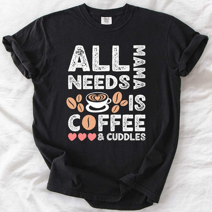 Coffee and Cuddles Mom T-Shirts