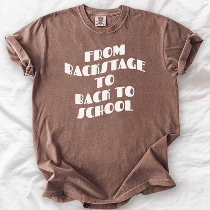 From Backstage to Back to School T-Shirt