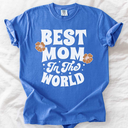 Best Mom in the World T-Shirt