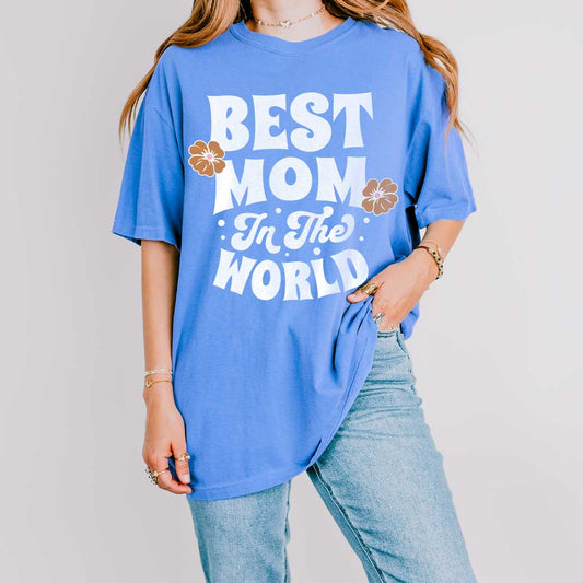 Best Mom in the World T-Shirt