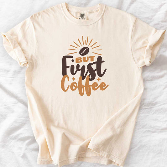 But First, Coffee T-Shirt