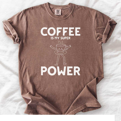 Coffee Is My Superpower T-Shirt