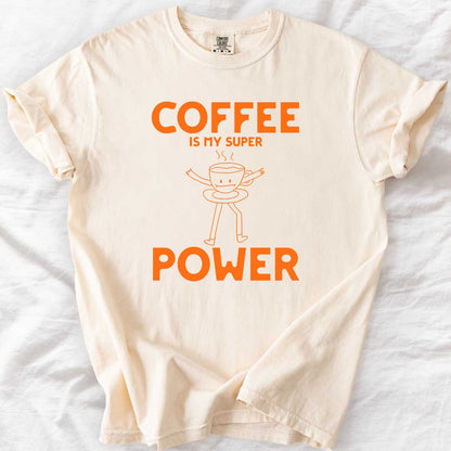 Coffee Is My Superpower T-Shirt