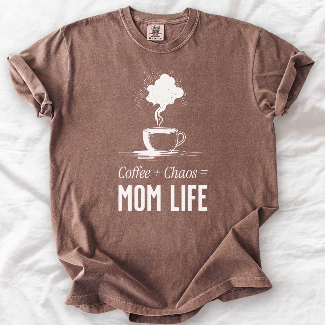 Coffee + Chaos = Mom Life T-Shirt