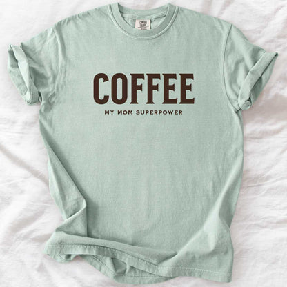 Coffee - My Mom Superpower T-Shirt