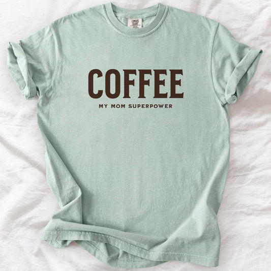 Coffee - My Mom Superpower T-Shirt