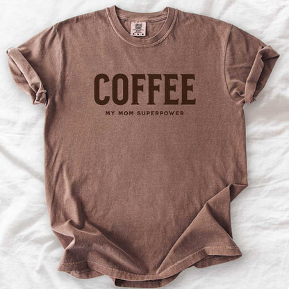 Coffee - My Mom Superpower T-Shirt