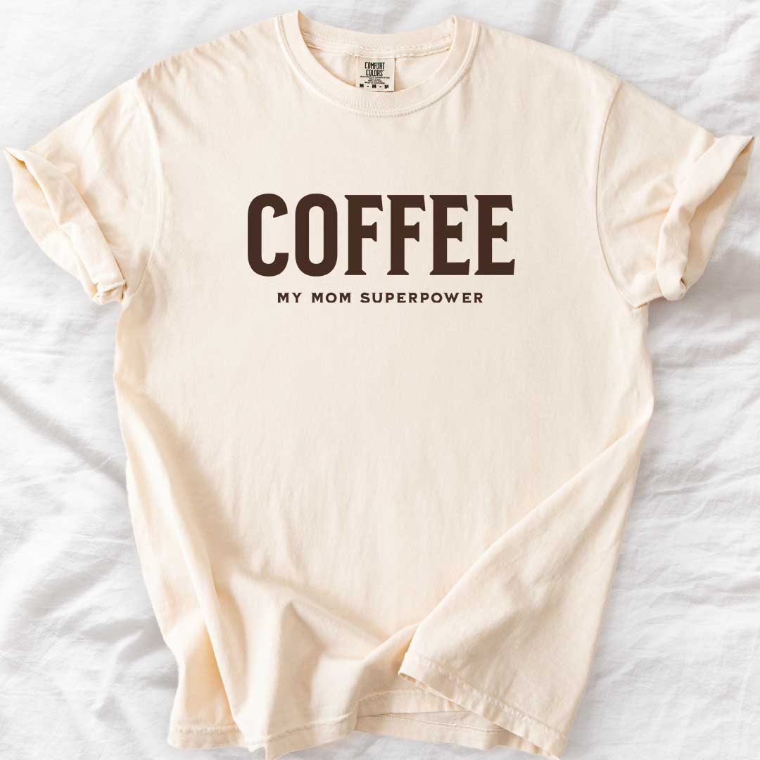 Coffee - My Mom Superpower T-Shirt