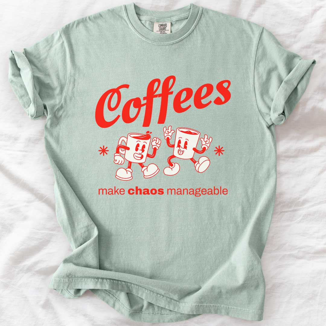 Coffees Make Chaos Manageable T-Shirt