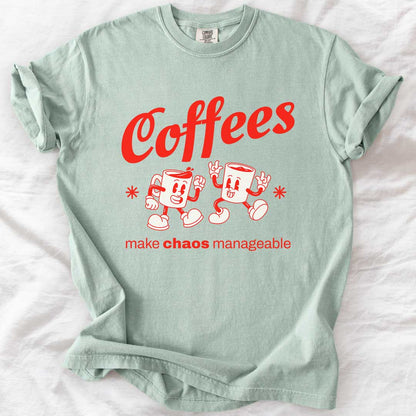 Coffees Make Chaos Manageable T-Shirt