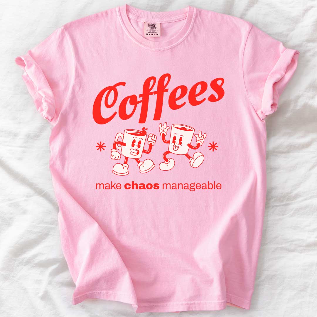 Coffees Make Chaos Manageable T-Shirt