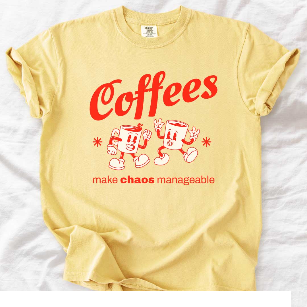 Coffees Make Chaos Manageable T-Shirt