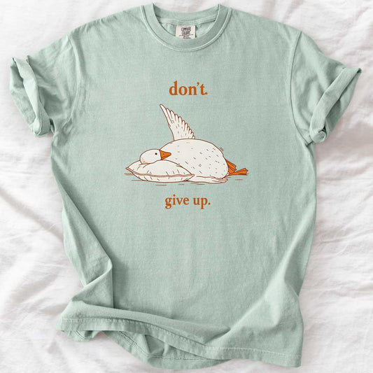 Don’t Give Up T-Shirt