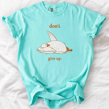 Don’t Give Up T-Shirt