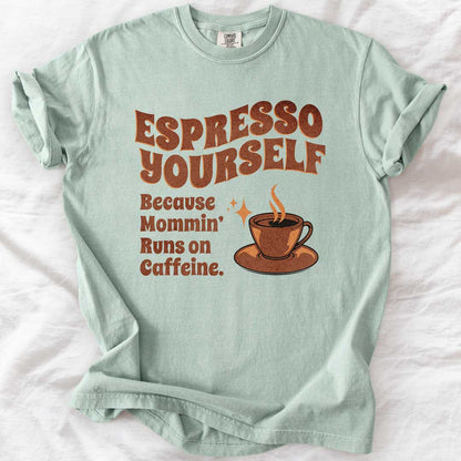 Espresso Yourself T-Shirt