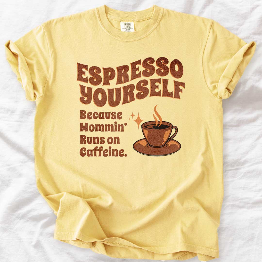 Espresso Yourself T-Shirt