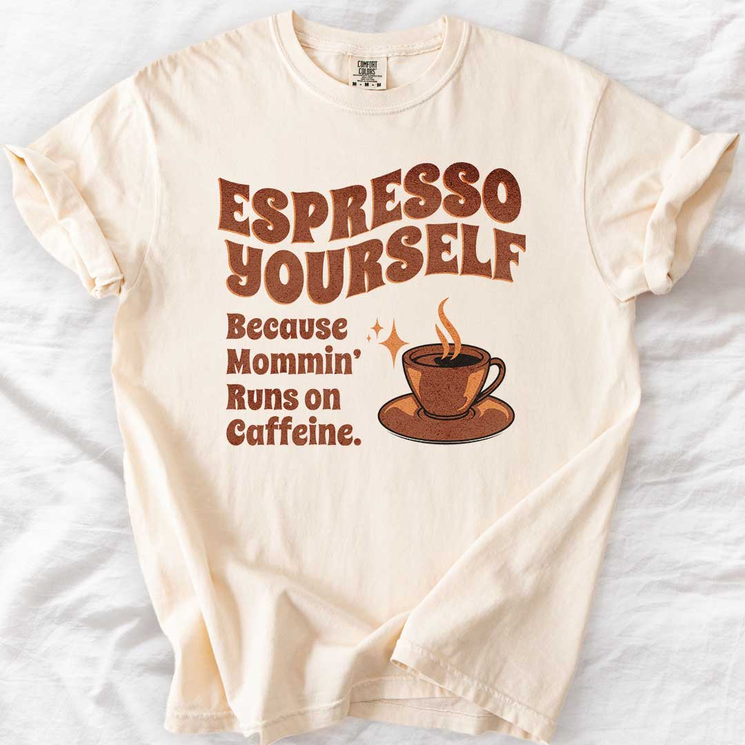Espresso Yourself T-Shirt