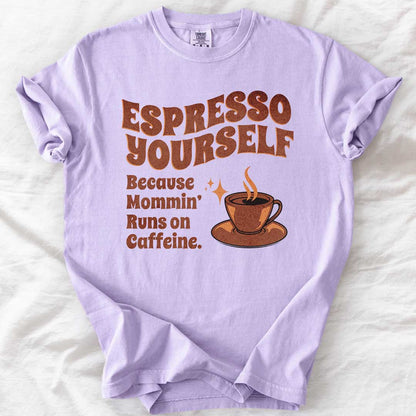 Espresso Yourself T-Shirt