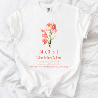 August Gladiolus Mom T-Shirt – Bold and Beautiful Mom’s Flower Tee