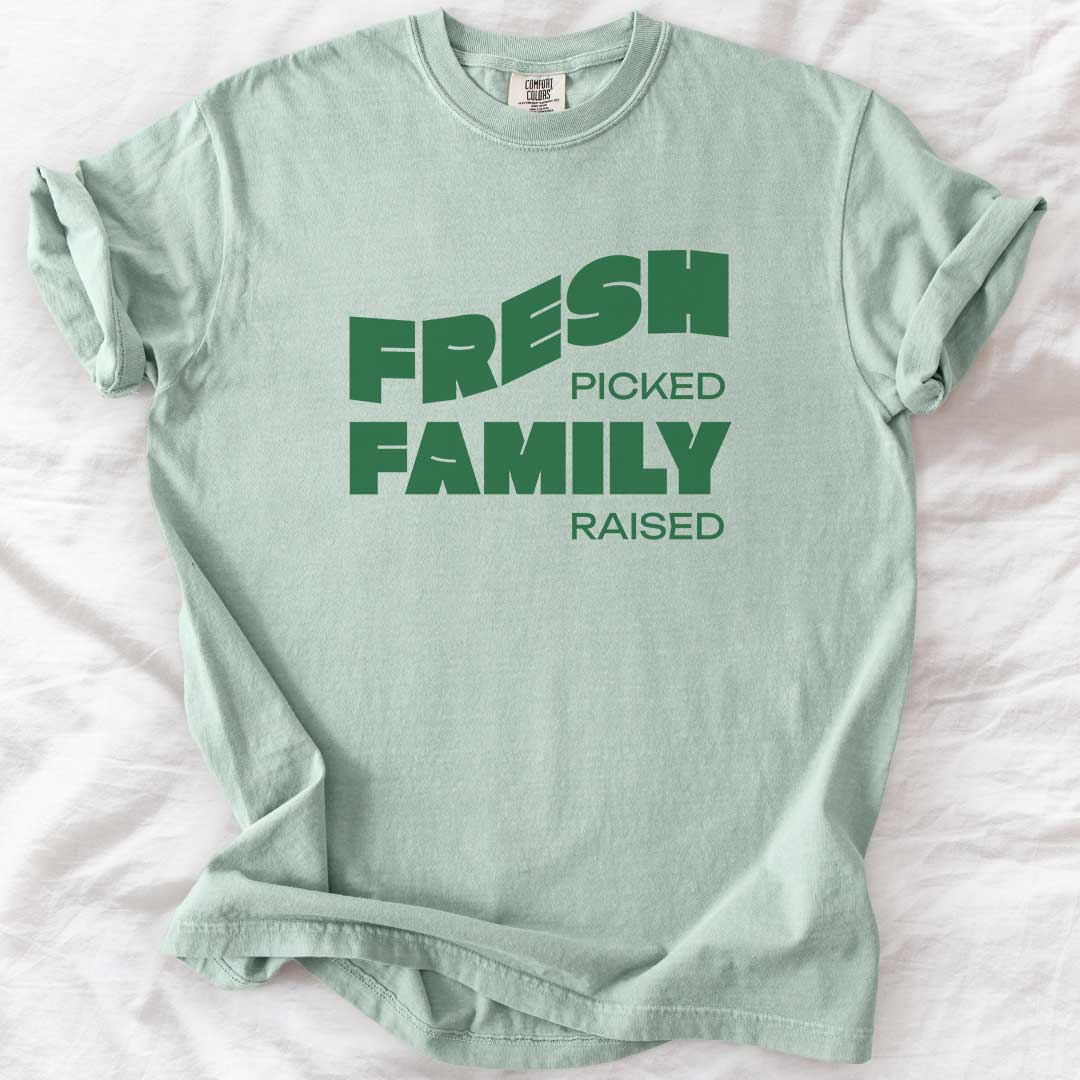 Fresh Picked Family Raised T-Shirt