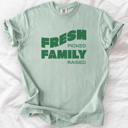 Fresh Picked Family Raised T-Shirt