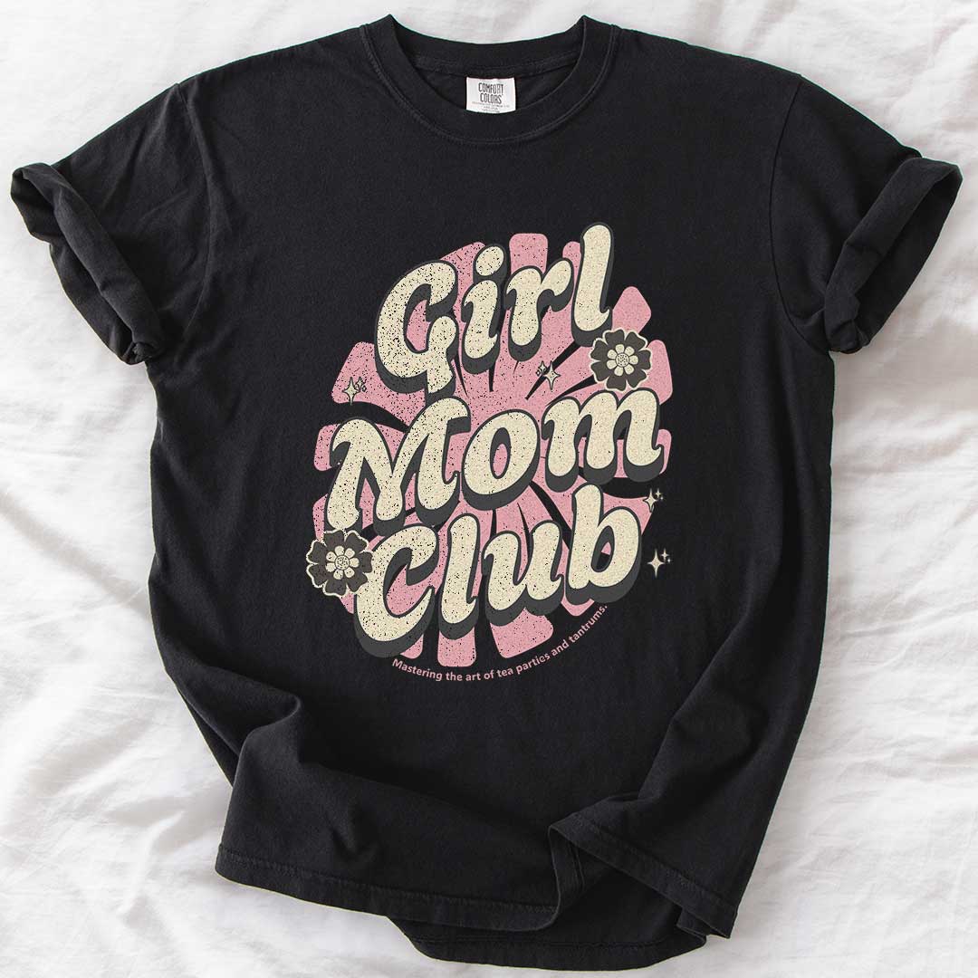 Girl Mom Club T-Shirt - Funny Tee for Girl Mom