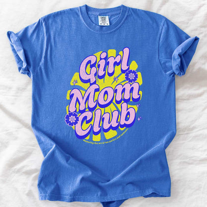 Girl Mom Club T-Shirt - Funny Tee for Girl Mom