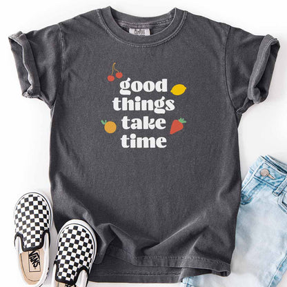 Good Things Take Time Kids T-Shirt