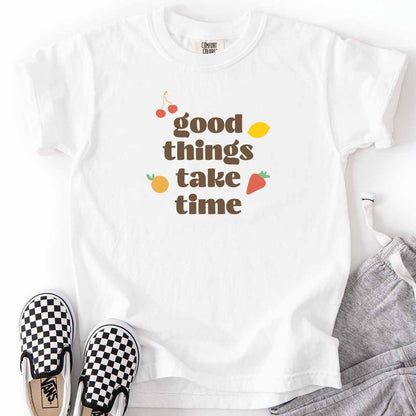 Good Things Take Time Kids T-Shirt