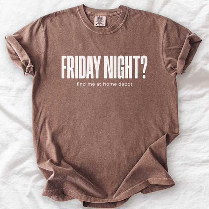 Friday Night? T-Shirt