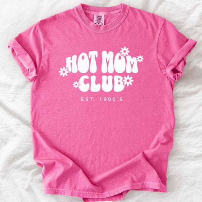 Hot Mom Club Est. 1900s T-Shirt