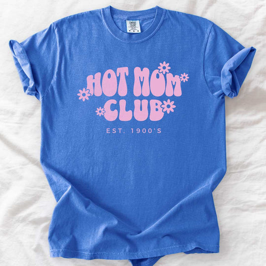 Hot Mom Club Est. 1900s T-Shirt