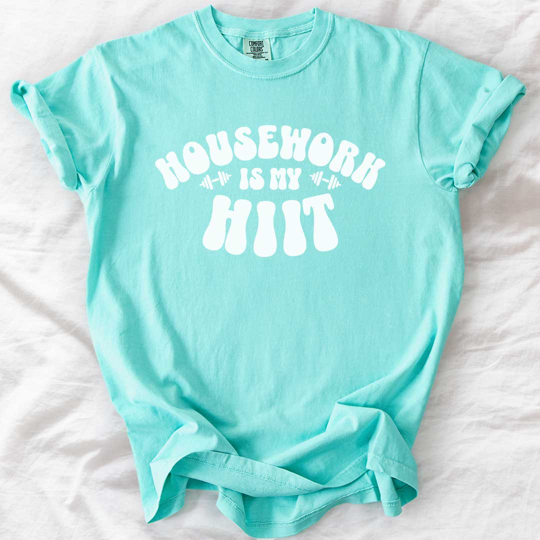 Housework Is My HIIT T-Shirt