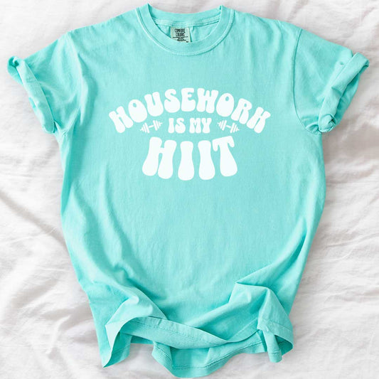 Housework Is My HIIT T-Shirt