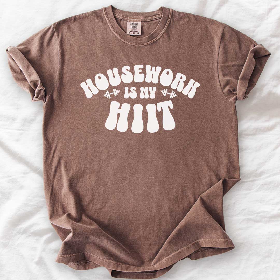 Housework Is My HIIT T-Shirt