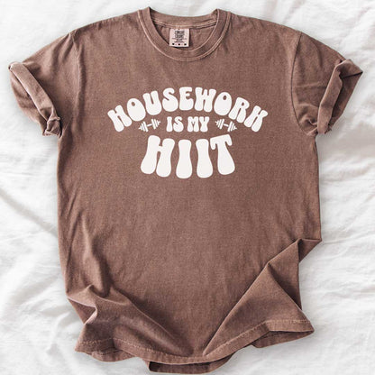 Housework Is My HIIT T-Shirt