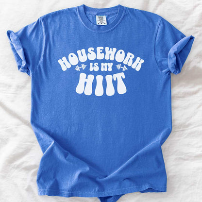 Housework Is My HIIT T-Shirt