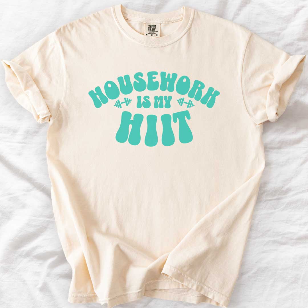 Housework Is My HIIT T-Shirt
