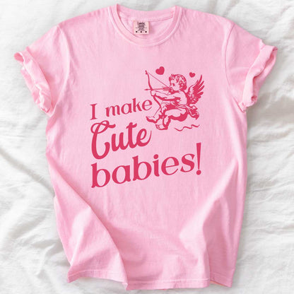 I Make Cute Babies! Cutest Cupid Baby T-Shirt