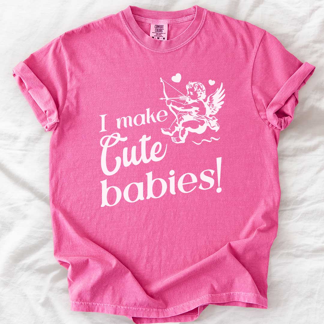 I Make Cute Babies! Cutest Cupid Baby T-Shirt