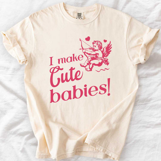 I Make Cute Babies! Cutest Cupid Baby T-Shirt