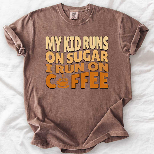 My Kid Runs on Sugar I Run on Coffee T-Shirt