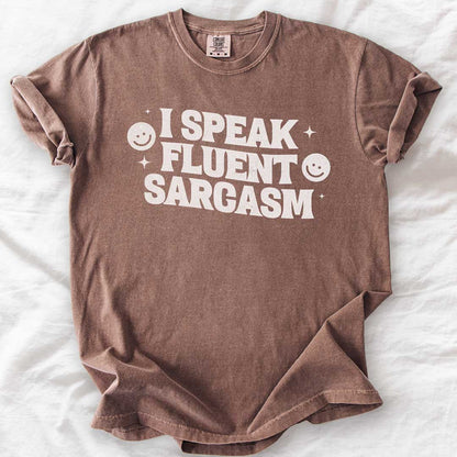 I Speak Fluent Sarcasm T-Shirt
