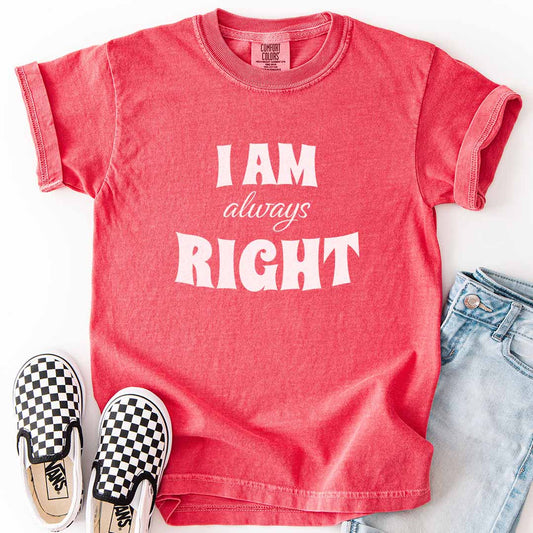 I AM Always RIGHT Youth Tee for Confident Kids