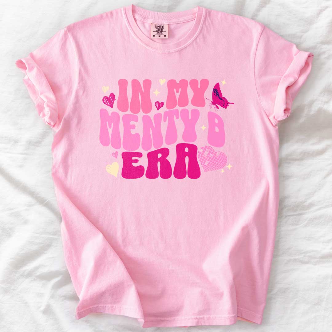 In My Menty B Era T-Shirt - Funny Mom Tee, Groovy Pink Shirt, Trendy Graphic Gift