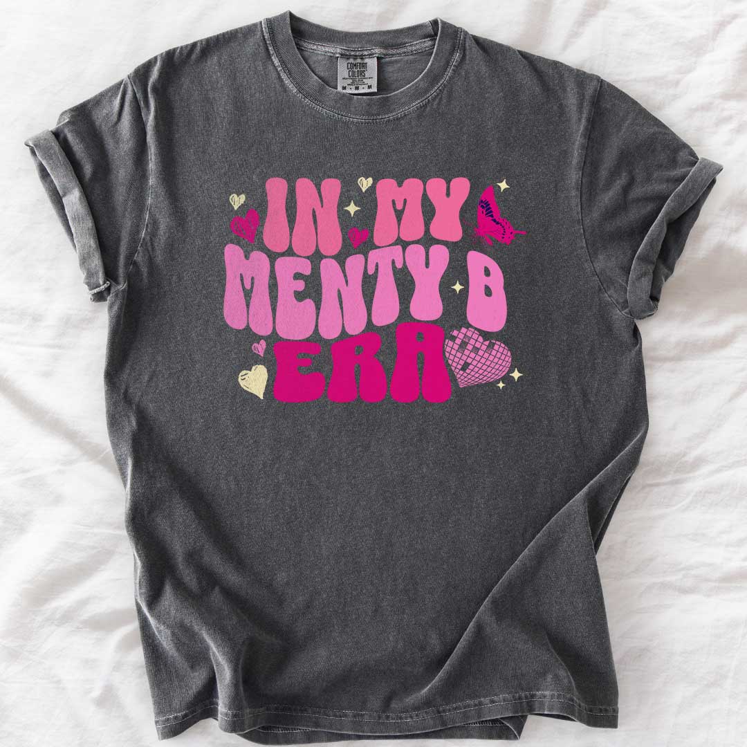 In My Menty B Era T-Shirt - Funny Mom Tee, Groovy Pink Shirt, Trendy Graphic Gift