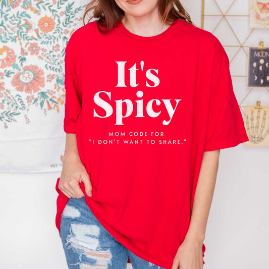 It's Spicy Mom T-Shirt