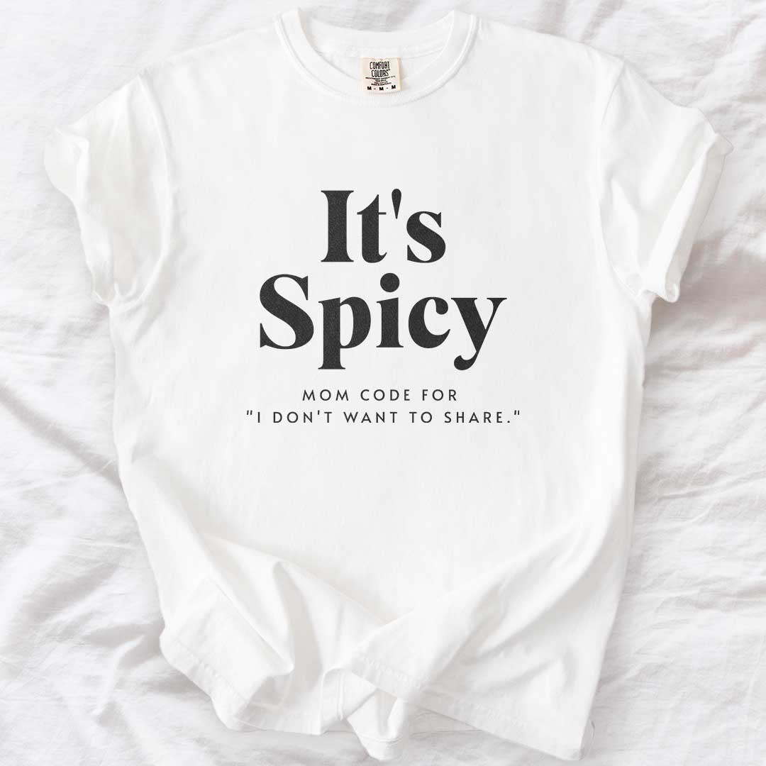 It's Spicy Mom T-Shirt