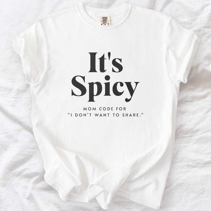 It's Spicy Mom T-Shirt